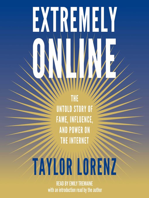 Title details for Extremely Online by Taylor Lorenz - Available